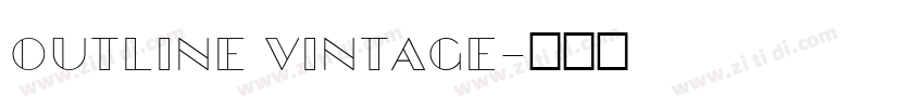 Outline vintage字体转换 Outline vintage字体转换